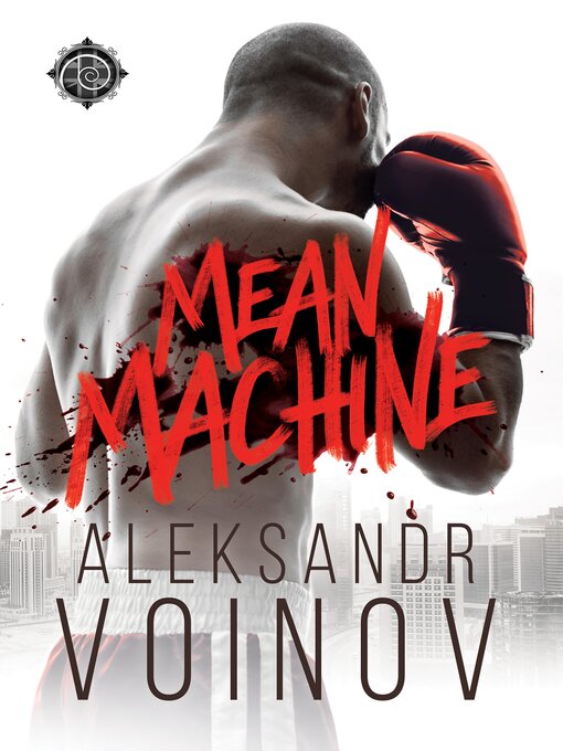 Title details for Mean Machine by Aleksandr Voinov - Available